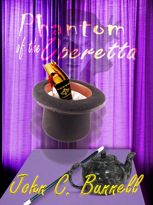 Title details for Phantom of the Operetta by John C. Bunnell - Available